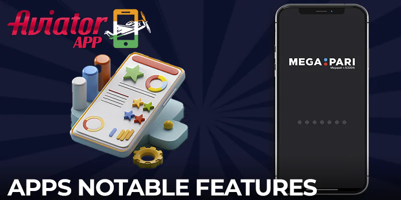 Features of the Megapari Aviator App